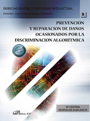 cover image of Prevención y reparación de daños ocasionados por la discriminación algorítmica